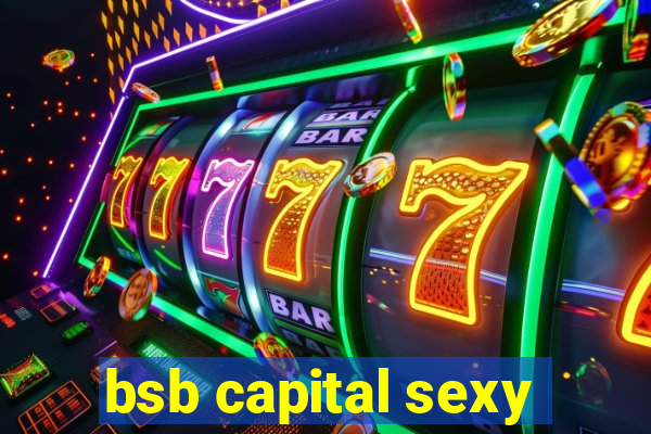 bsb capital sexy